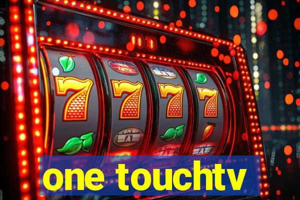 one touchtv